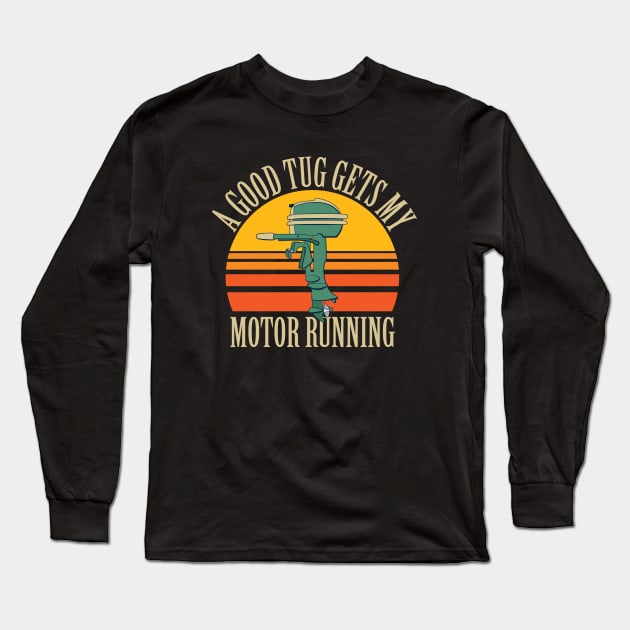 Outboard Motor Joke Long Sleeve T-Shirt by Huhnerdieb Apparel